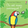 Où est mon perroquet ? - Les tout-doux Usborne