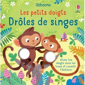 Drôles de singes - Les petits doigts