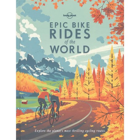 Epic Bike Rides of the World 1ed -anglais-