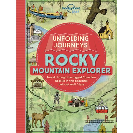 Unfolding Journeys - Rocky Mountain Explorer 1ed -anglais-