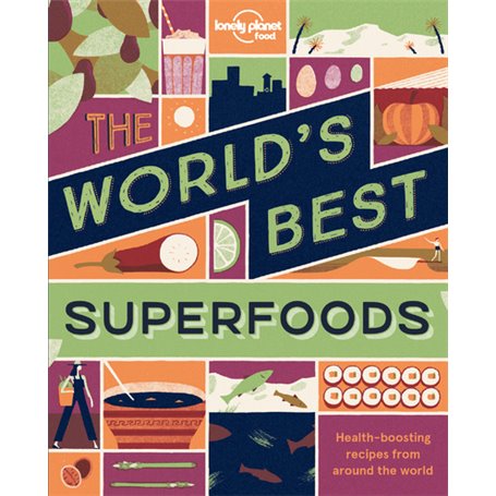 The World's Best Superfoods 1ed -anglais-