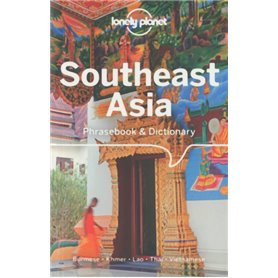 Southeast Asia Phrasebook & Dictionary 4ed -anglais-