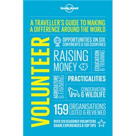 Volunteer 4ed - A traveller's guide to making a difference around the world -anglais-