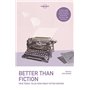 Better than Fiction 1ed -anglais-