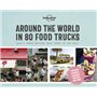 Around the World in 80 Food Trucks 1ed -anglais-