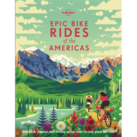 Epic Bike Rides of the Americas 1ed -anglais-