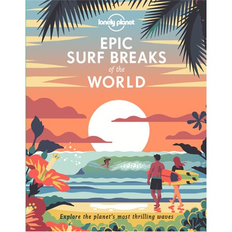 Epic Surf Breaks of the World 1ed -anglais-