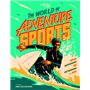 The World of adventure sports 1ed -anglais-