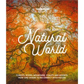 Lonely Planet's Natural World 1ed -anglais-
