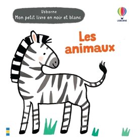 Les animaux - Mon petit livre en noir et blanc