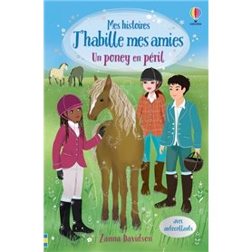 Un poney en péril - Mes histoires J'habille mes amies