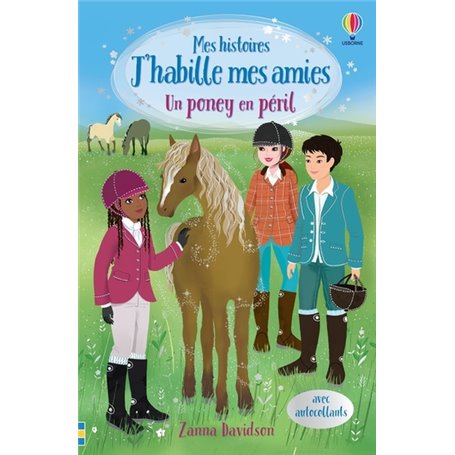 Un poney en péril - Mes histoires J'habille mes amies