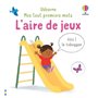 L'aire de jeux - Mes tout premiers mots