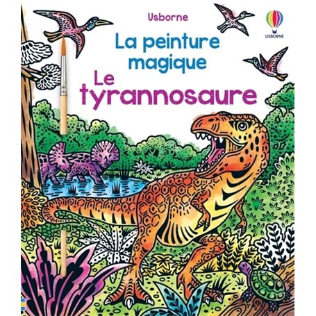 Le tyrannosaure - La peinture magique