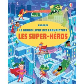 Les super-héros - Le grand livre des labyrinthes