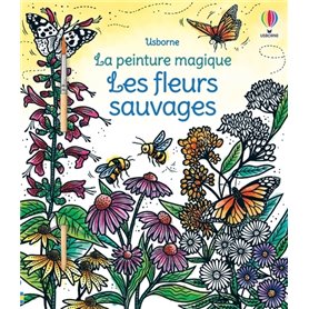 Les fleurs sauvages - La peinture magique