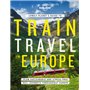 Lonely Planet's Guide to Train Travel in Europe 1ed -anglais-