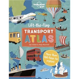 Lift the Flap Transport Atlas 1ed -anglais-