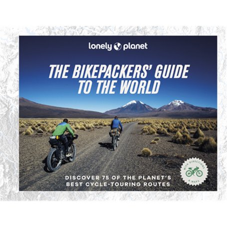 The Bikepackers' Guide to the world 1ed -anglais-