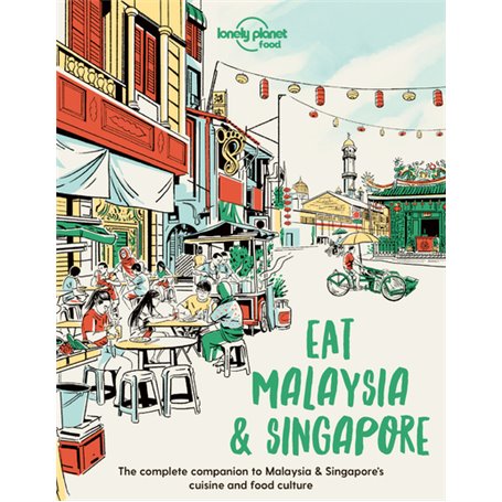 Eat Malaysia and Singapore 1ed -Anglais-