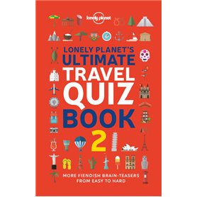 Lonely Planet's Ultimate Travel Quiz Book 1ed -anglais-