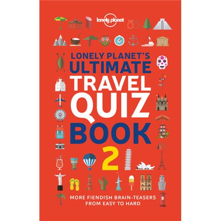 Lonely Planet's Ultimate Travel Quiz Book 1ed -anglais-