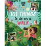 101 Things to do on a Walk -anglais-