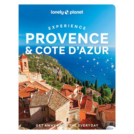 Experience Provence & the Cote d'Azur 1ed -anglais-