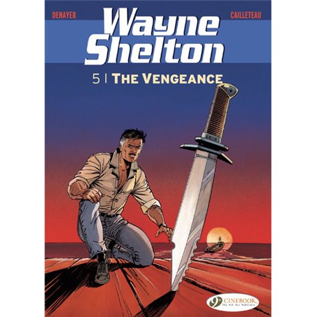 Wayne Shelton - tome 5 The vengeance