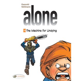 Alone - volume 10 The machine for undying