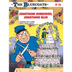 The Bluecoats Volume 13 - Something Borrowed, Something Blue