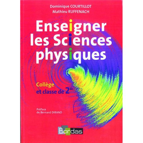 Enseigner les Sciences physiques Collège et classe de 2de