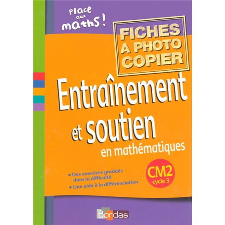 Place aux maths ! Entraînement et soutien en mathématiques CM1 2006 Fiches à photocopier