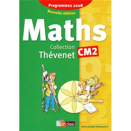 Thévenet Mathématiques CM2 2009 Manuel de l'élève