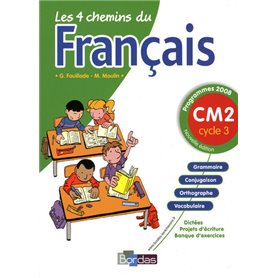 Les 4 chemins du Français CM2 2009 Manuel de l'élève