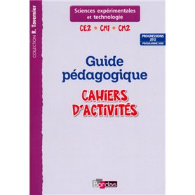 Tavernier Sciences expérimentales et technologie CE2 CM1 CM2 2014 Guide pédagogique des cahiers