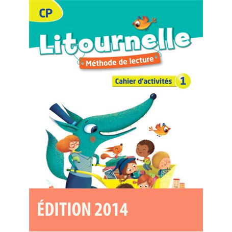 Litournelle Méthode de lecture CP 2014 Cahier d'activités n 1