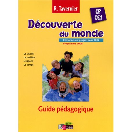 Tavernier Découverte du monde CP CE1 2013 Guide pédagogique