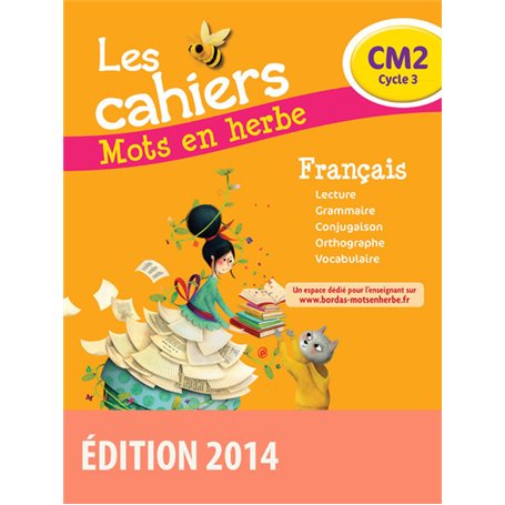 Mots en herbe CM2 2014 Cahier d'exercices