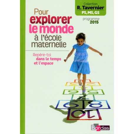 Tavernier mater. Pour explorer le monde à la maternelle Repère-toi dans le temps et l'espace 2015