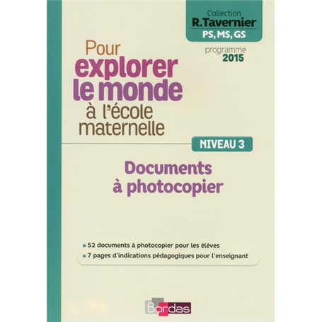 Tavernier mater. Pour explorer le monde à la maternelle Niveau 3 2015 Documents à photocopier