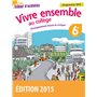 Vivre ensemble au Collège Enseignement moral et civique 6e 2015 Cahier d'activités de l'élève