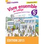 Vivre ensemble au Collège Enseignement moral et civique 5e 2015 Cahier d'activités de l'élève