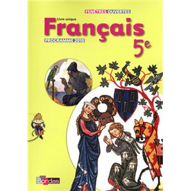 Fenêtres ouvertes Français 5e 2010 Manuel de l'élève Grand format