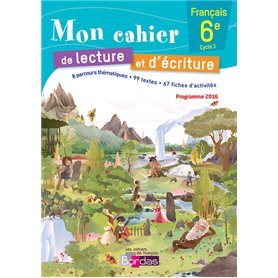 Mon cahier de lecture et d'écriture Français 6e 2016 cahier élève