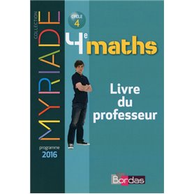 Myriade Mathématiques 4e 2016 Livre du professeur