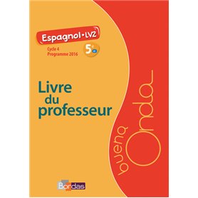 Buena Onda Collège Espagnol LV2 5e 2016 Livre du professeur