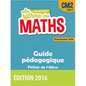 Au rythme des maths CM2 2016 Guide pédagogique Fichier de l'élève