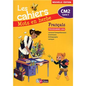 Mots en herbe Français CM2 2017 Cahier élève