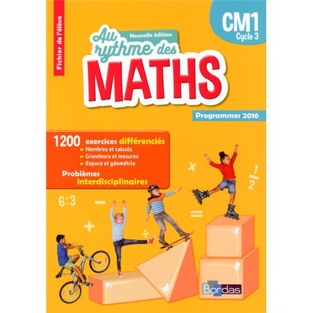 Au Rythme des maths CM1 cycle 3 2017 Fichier élève programmes 2016